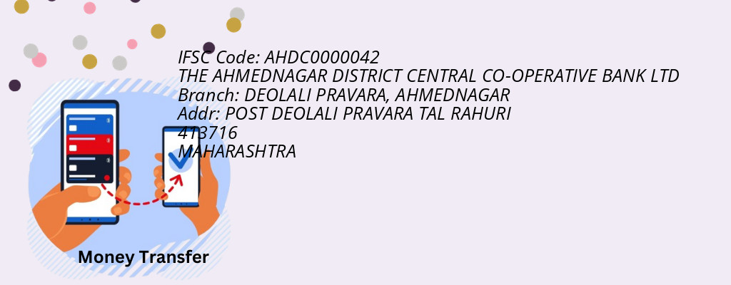 Find THE AHMEDNAGAR DISTRICT CENTRAL CO-OPERATIVE BANK IFSC Code AHMEDNAGAR - DEOLALI PRAVARA Branch