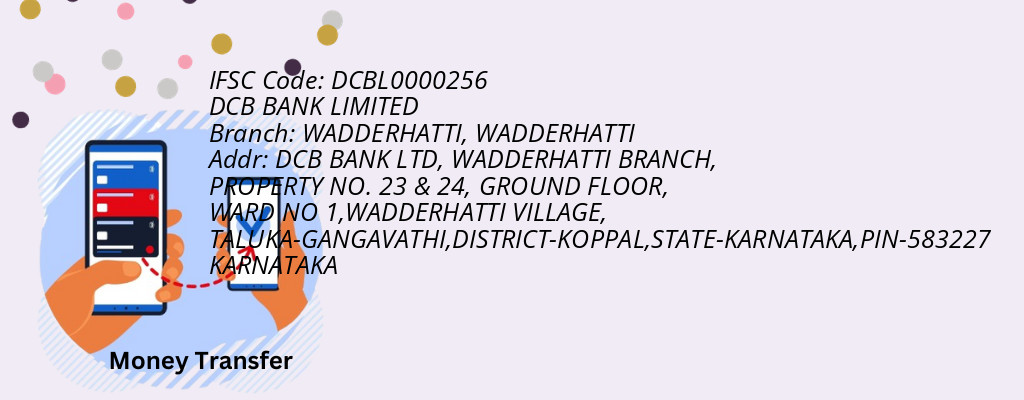 Find DCB BANK IFSC Code WADDERHATTI - WADDERHATTI Branch Find DCB BANK IFSC Code WADDERHATTI - WADDERHATTI Branch