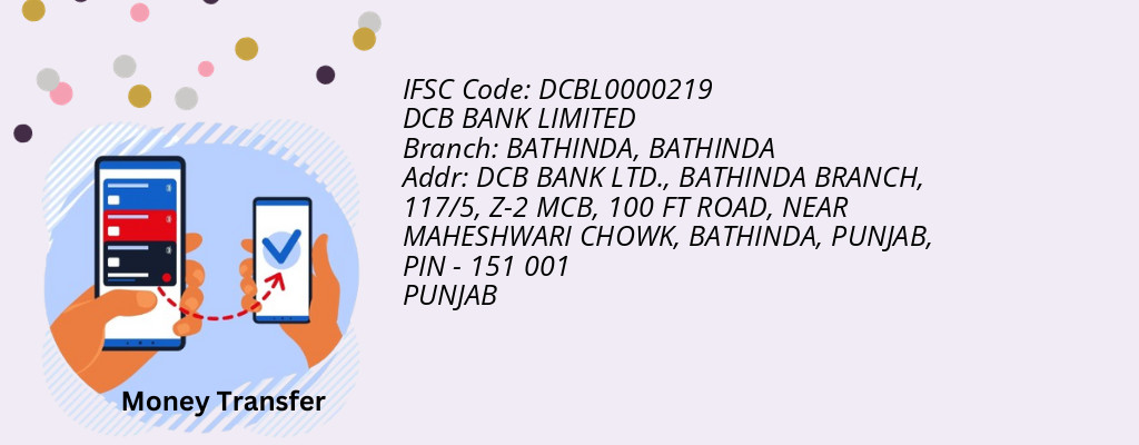 Find DCB BANK IFSC Code BATHINDA - BATHINDA Branch Find DCB BANK IFSC Code BATHINDA - BATHINDA Branch