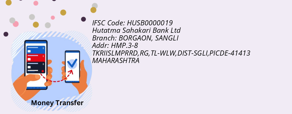 Find Hutatma Sahakari Bank Ltd IFSC Code SANGLI - BORGAON Branch Find Hutatma Sahakari Bank Ltd IFSC Code SANGLI - BORGAON Branch