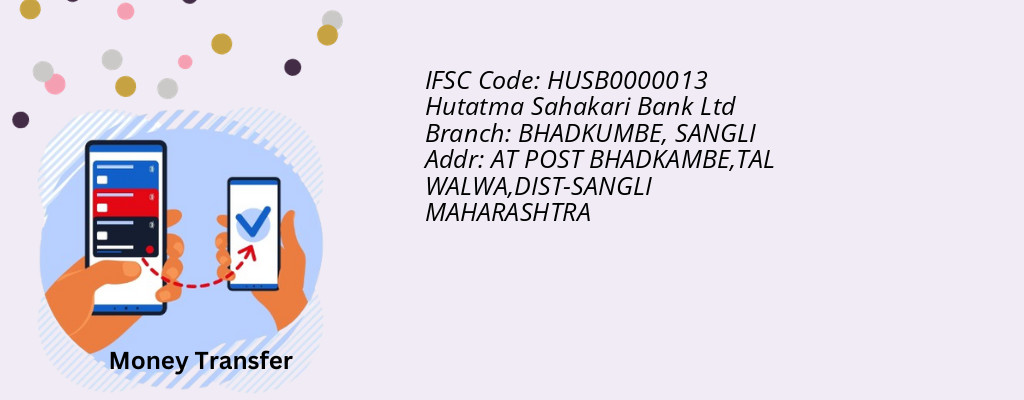 Find Hutatma Sahakari Bank Ltd IFSC Code SANGLI - BHADKUMBE Branch Find Hutatma Sahakari Bank Ltd IFSC Code SANGLI - BHADKUMBE Branch
