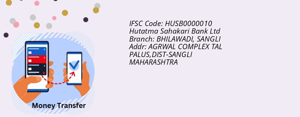 Find Hutatma Sahakari Bank Ltd IFSC Code SANGLI - BHILAWADI Branch Find Hutatma Sahakari Bank Ltd IFSC Code SANGLI - BHILAWADI Branch