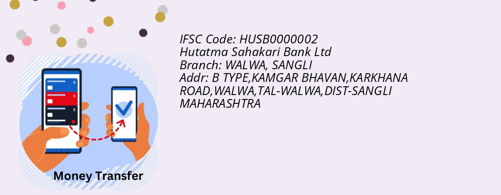 Find Hutatma Sahakari Bank Ltd IFSC Code SANGLI - WALWA Branch Find Hutatma Sahakari Bank Ltd IFSC Code SANGLI - WALWA Branch