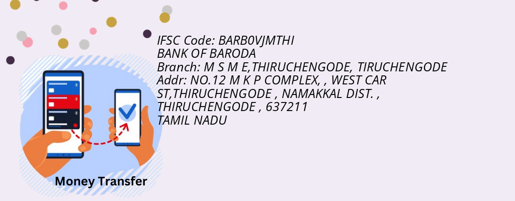 Find BANK OF BARODA IFSC Code TIRUCHENGODE - M S M E,THIRUCHENGODE Branch