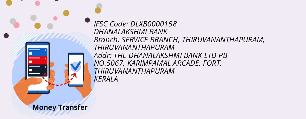 Find DHANALAKSHMI BANK IFSC Code THIRUVANANTHAPURAM - SERVICE BRANCH, THIRUVANANTHAPURAM Branch Find DHANALAKSHMI BANK IFSC Code THIRUVANANTHAPURAM - SERVICE BRANCH, THIRUVANANTHAPURAM Branch