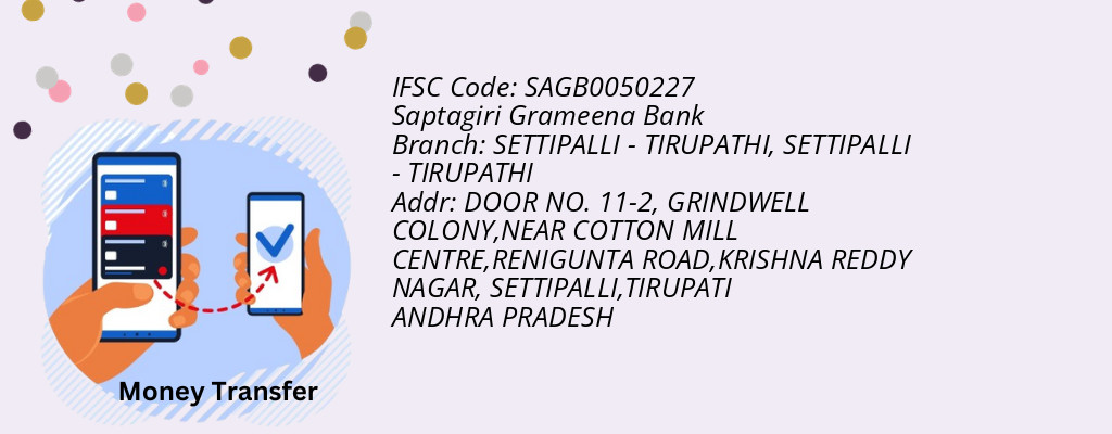 Find Saptagiri Grameena Bank IFSC Code SETTIPALLI - TIRUPATHI - SETTIPALLI - TIRUPATHI Branch Find Saptagiri Grameena Bank IFSC Code SETTIPALLI - TIRUPATHI - SETTIPALLI - TIRUPATHI Branch