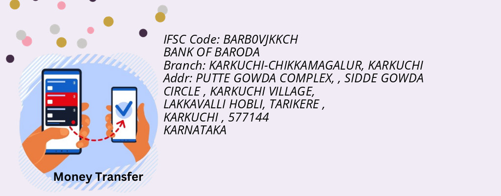 Find BANK OF BARODA IFSC Code KARKUCHI - KARKUCHI-CHIKKAMAGALUR Branch
