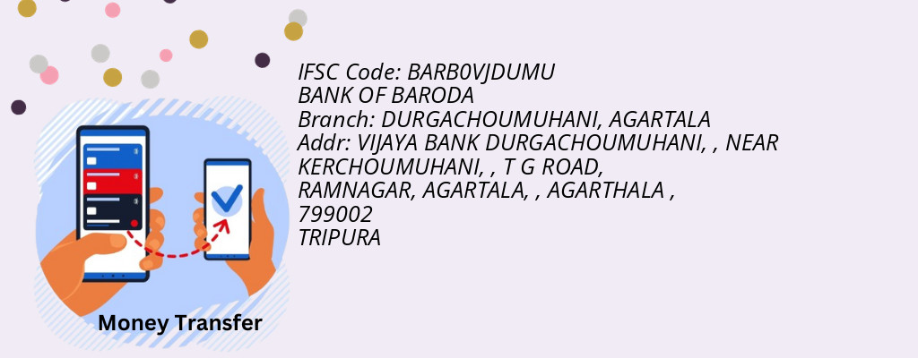 Find BANK OF BARODA IFSC Code AGARTALA - DURGACHOUMUHANI Branch