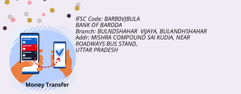Find BANK OF BARODA IFSC Code BULANDHSHAHAR - BULNDSHAHAR  VIJAYA Branch
