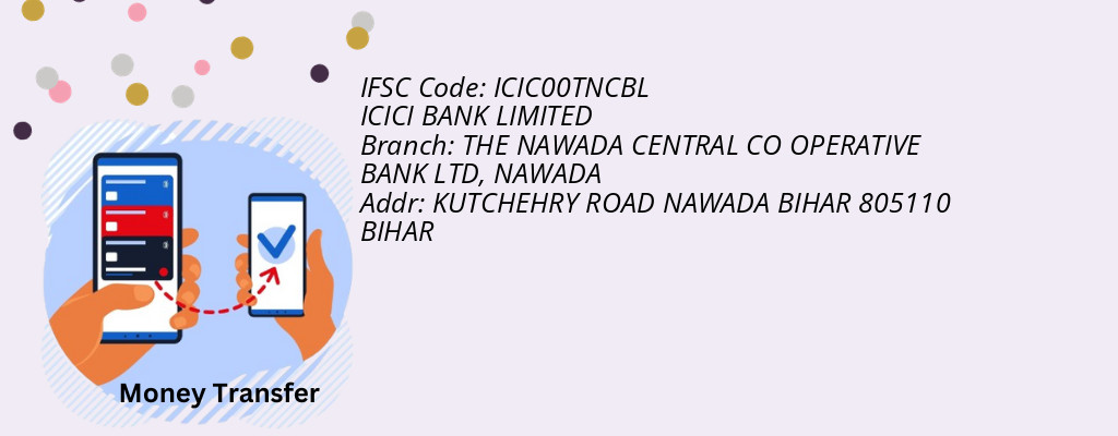 Find ICICI BANK IFSC Code NAWADA - THE NAWADA CENTRAL CO OPERATIVE BANK LTD Branch