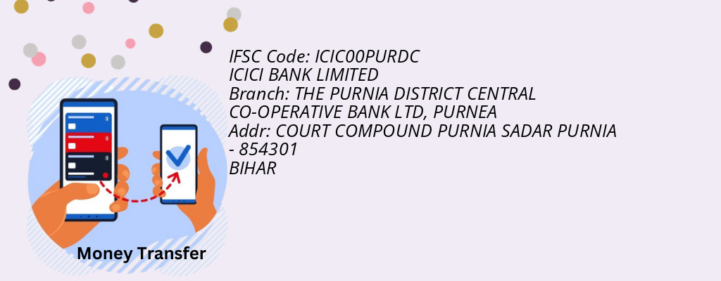Find ICICI BANK IFSC Code PURNEA - THE PURNIA DISTRICT CENTRAL CO-OPERATIVE BANK LTD Branch Find ICICI BANK IFSC Code PURNEA - THE PURNIA DISTRICT CENTRAL CO-OPERATIVE BANK LTD Branch