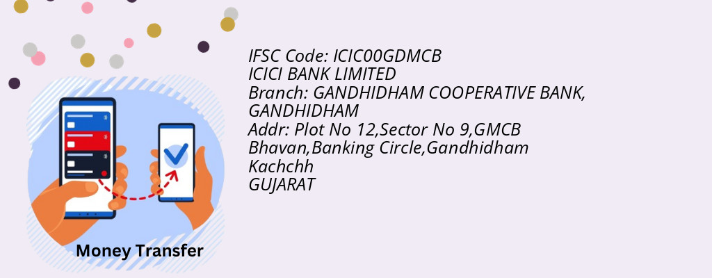 Find ICICI BANK IFSC Code GANDHIDHAM - GANDHIDHAM COOPERATIVE BANK Branch Find ICICI BANK IFSC Code GANDHIDHAM - GANDHIDHAM COOPERATIVE BANK Branch