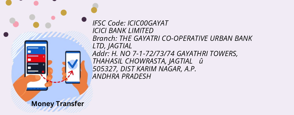 Find ICICI BANK IFSC Code JAGTIAL - THE GAYATRI CO-OPERATIVE URBAN BANK LTD Branch Find ICICI BANK IFSC Code JAGTIAL - THE GAYATRI CO-OPERATIVE URBAN BANK LTD Branch