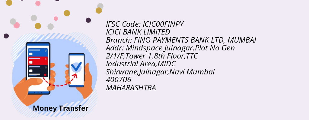 Find ICICI BANK IFSC Code MUMBAI - FINO PAYMENTS BANK LTD Branch