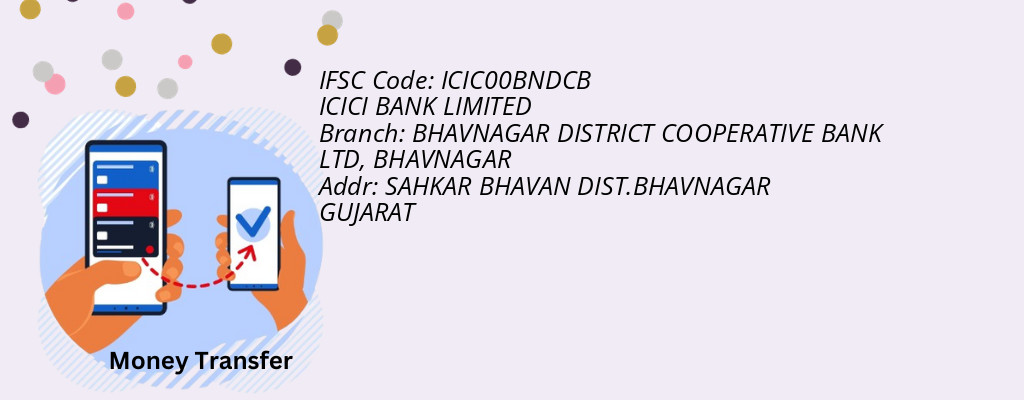Find ICICI BANK IFSC Code BHAVNAGAR - BHAVNAGAR DISTRICT COOPERATIVE BANK LTD Branch Find ICICI BANK IFSC Code BHAVNAGAR - BHAVNAGAR DISTRICT COOPERATIVE BANK LTD Branch