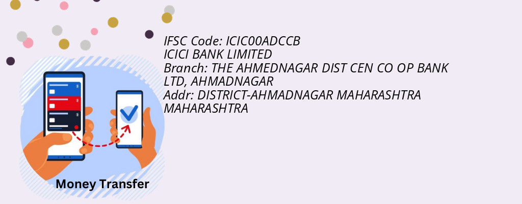 Find ICICI BANK IFSC Code AHMADNAGAR - THE AHMEDNAGAR DIST CEN CO OP BANK LTD Branch