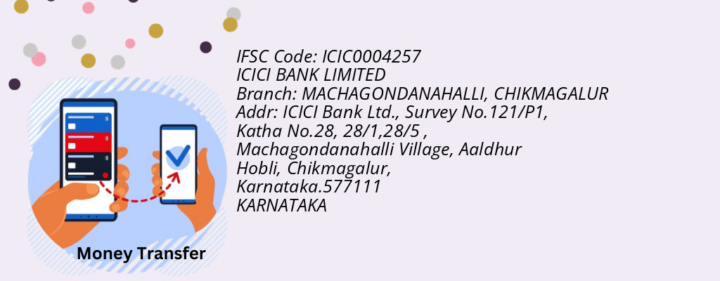 Find ICICI BANK IFSC Code CHIKMAGALUR - MACHAGONDANAHALLI Branch Find ICICI BANK IFSC Code CHIKMAGALUR - MACHAGONDANAHALLI Branch