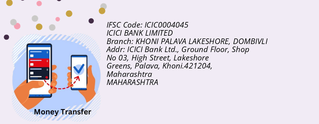 Find ICICI BANK IFSC Code DOMBIVLI - KHONI PALAVA LAKESHORE Branch Find ICICI BANK IFSC Code DOMBIVLI - KHONI PALAVA LAKESHORE Branch
