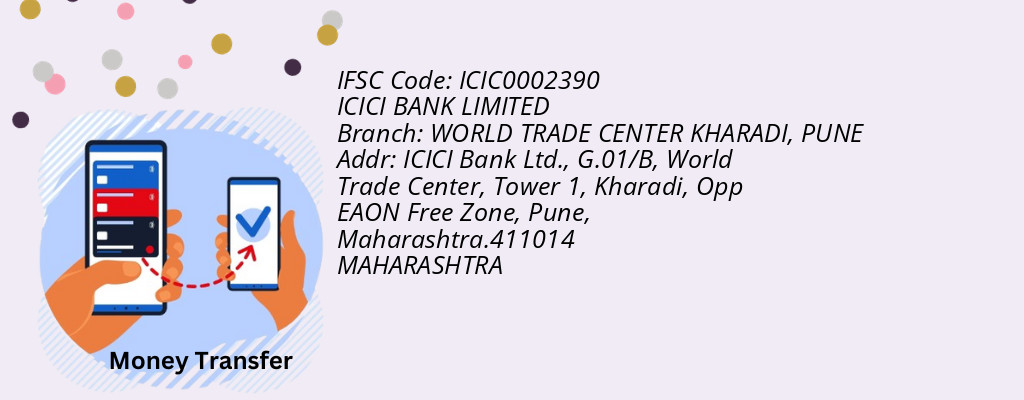 Find ICICI BANK IFSC Code PUNE - WORLD TRADE CENTER KHARADI Branch