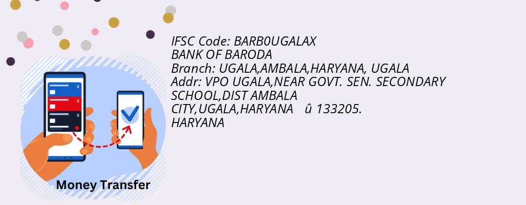 Find BANK OF BARODA IFSC Code UGALA - UGALA,AMBALA,HARYANA Branch