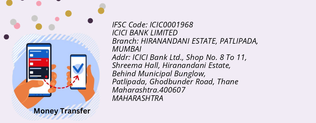 Find ICICI BANK IFSC Code MUMBAI - HIRANANDANI ESTATE, PATLIPADA Branch Find ICICI BANK IFSC Code MUMBAI - HIRANANDANI ESTATE, PATLIPADA Branch