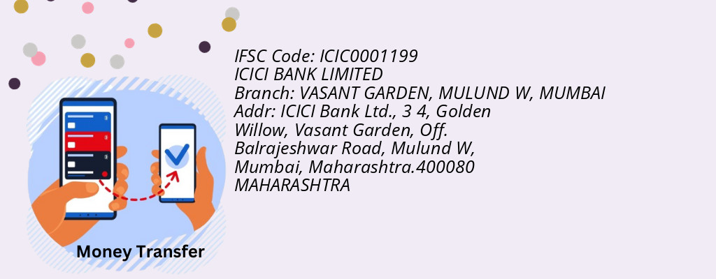 Find ICICI BANK IFSC Code MUMBAI - VASANT GARDEN, MULUND W Branch