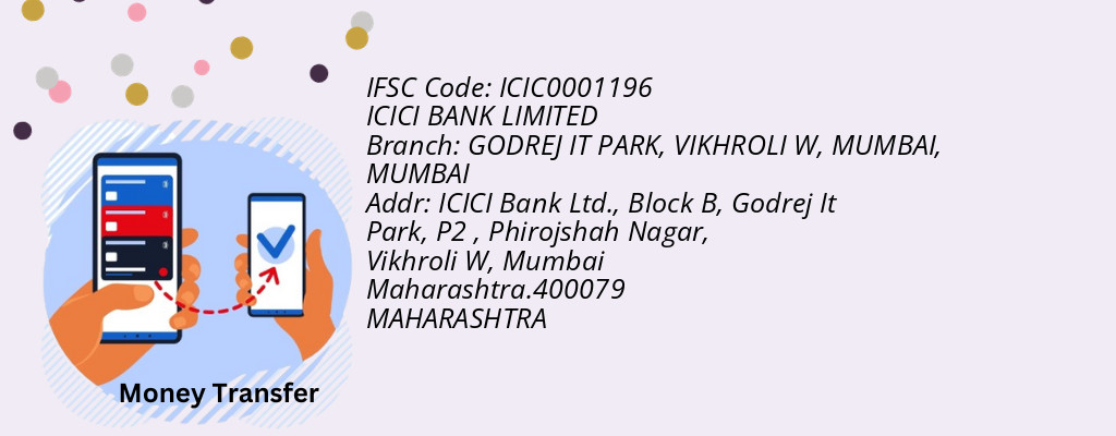 Find ICICI BANK IFSC Code MUMBAI - GODREJ IT PARK, VIKHROLI W, MUMBAI Branch Find ICICI BANK IFSC Code MUMBAI - GODREJ IT PARK, VIKHROLI W, MUMBAI Branch