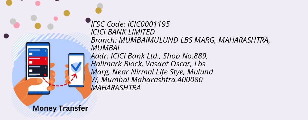 Find ICICI BANK IFSC Code MUMBAI - MUMBAIMULUND LBS MARG, MAHARASHTRA Branch