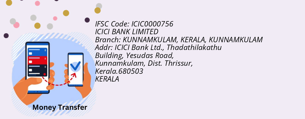 Find ICICI BANK IFSC Code KUNNAMKULAM - KUNNAMKULAM, KERALA Branch Find ICICI BANK IFSC Code KUNNAMKULAM - KUNNAMKULAM, KERALA Branch
