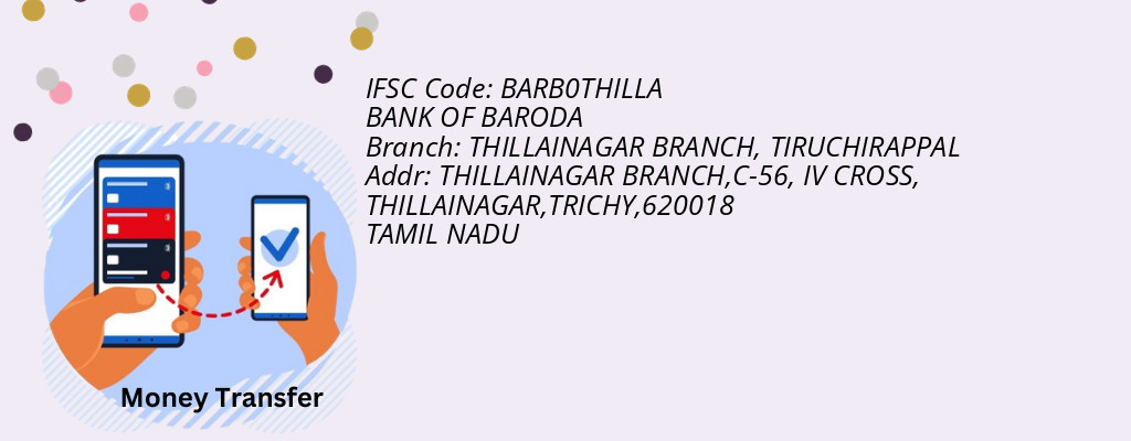 Find BANK OF BARODA IFSC Code TIRUCHIRAPPAL - THILLAINAGAR BRANCH Branch