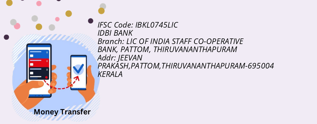 Find IDBI BANK IFSC Code THIRUVANANTHAPURAM - LIC OF INDIA STAFF CO-OPERATIVE BANK, PATTOM Branch