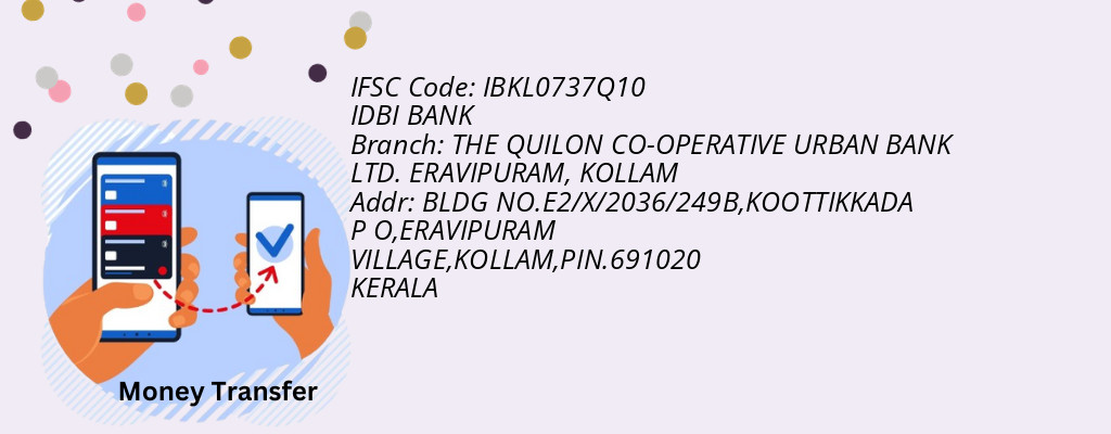 Find IDBI BANK IFSC Code KOLLAM - THE QUILON CO-OPERATIVE URBAN BANK LTD. ERAVIPURAM Branch