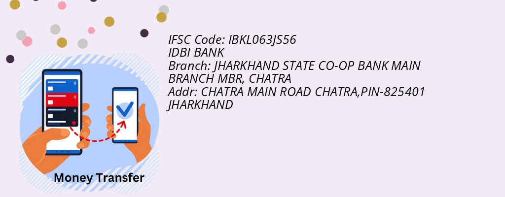 Find IDBI BANK IFSC Code CHATRA - JHARKHAND STATE CO-OP BANK MAIN BRANCH MBR Branch Find IDBI BANK IFSC Code CHATRA - JHARKHAND STATE CO-OP BANK MAIN BRANCH MBR Branch
