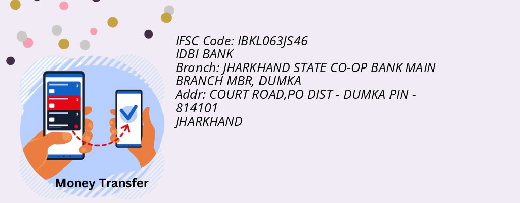 Find IDBI BANK IFSC Code DUMKA - JHARKHAND STATE CO-OP BANK MAIN BRANCH MBR Branch Find IDBI BANK IFSC Code DUMKA - JHARKHAND STATE CO-OP BANK MAIN BRANCH MBR Branch