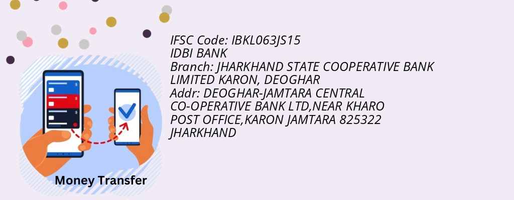 Find IDBI BANK IFSC Code DEOGHAR - JHARKHAND STATE COOPERATIVE BANK LIMITED KARON Branch Find IDBI BANK IFSC Code DEOGHAR - JHARKHAND STATE COOPERATIVE BANK LIMITED KARON Branch