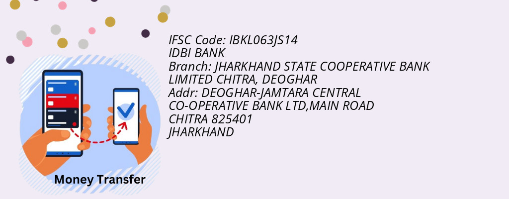 Find IDBI BANK IFSC Code DEOGHAR - JHARKHAND STATE COOPERATIVE BANK LIMITED CHITRA Branch Find IDBI BANK IFSC Code DEOGHAR - JHARKHAND STATE COOPERATIVE BANK LIMITED CHITRA Branch