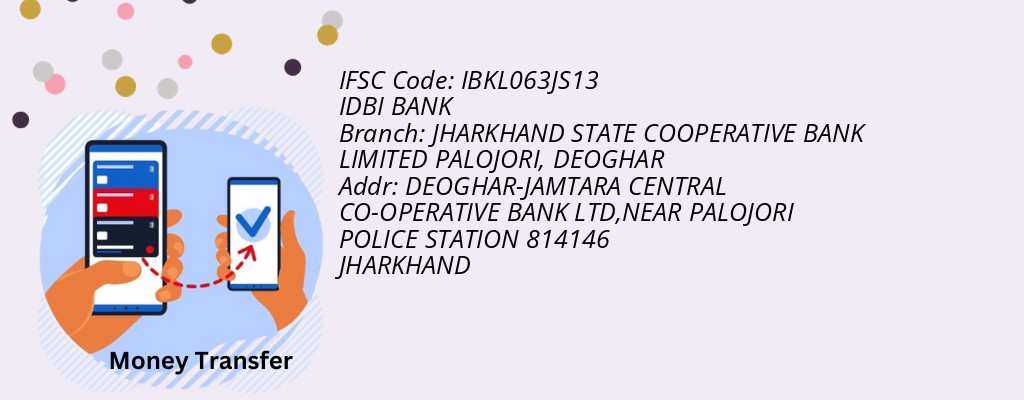 Find IDBI BANK IFSC Code DEOGHAR - JHARKHAND STATE COOPERATIVE BANK LIMITED PALOJORI Branch Find IDBI BANK IFSC Code DEOGHAR - JHARKHAND STATE COOPERATIVE BANK LIMITED PALOJORI Branch