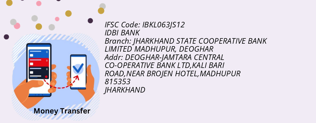 Find IDBI BANK IFSC Code DEOGHAR - JHARKHAND STATE COOPERATIVE BANK LIMITED MADHUPUR Branch Find IDBI BANK IFSC Code DEOGHAR - JHARKHAND STATE COOPERATIVE BANK LIMITED MADHUPUR Branch