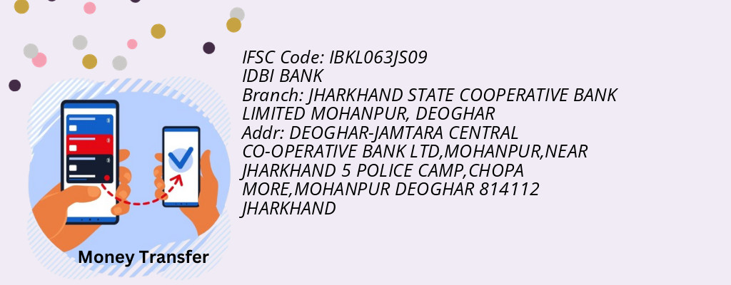 Find IDBI BANK IFSC Code DEOGHAR - JHARKHAND STATE COOPERATIVE BANK LIMITED MOHANPUR Branch Find IDBI BANK IFSC Code DEOGHAR - JHARKHAND STATE COOPERATIVE BANK LIMITED MOHANPUR Branch