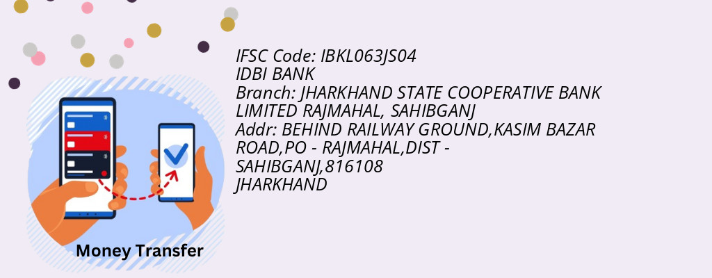 Find IDBI BANK IFSC Code SAHIBGANJ - JHARKHAND STATE COOPERATIVE BANK LIMITED RAJMAHAL Branch Find IDBI BANK IFSC Code SAHIBGANJ - JHARKHAND STATE COOPERATIVE BANK LIMITED RAJMAHAL Branch