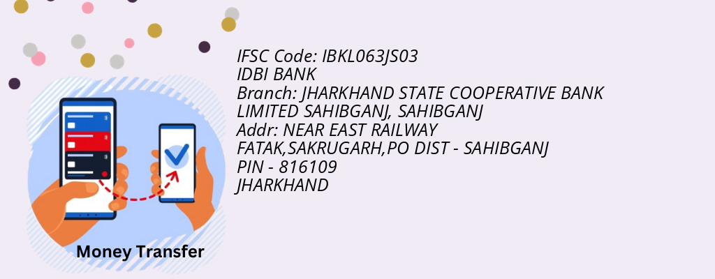 Find IDBI BANK IFSC Code SAHIBGANJ - JHARKHAND STATE COOPERATIVE BANK LIMITED SAHIBGANJ Branch Find IDBI BANK IFSC Code SAHIBGANJ - JHARKHAND STATE COOPERATIVE BANK LIMITED SAHIBGANJ Branch