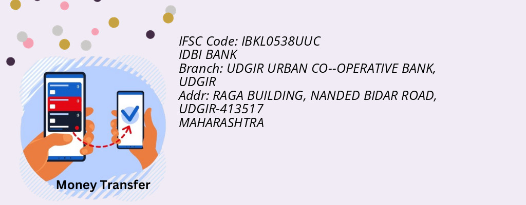 Find IDBI BANK IFSC Code UDGIR - UDGIR URBAN CO--OPERATIVE BANK Branch
