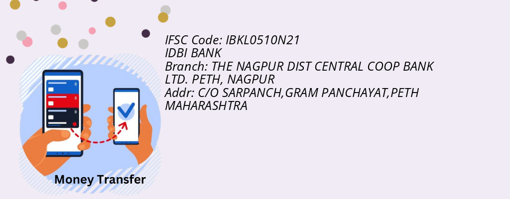 Find IDBI BANK IFSC Code NAGPUR - THE NAGPUR DIST CENTRAL COOP BANK LTD. PETH Branch