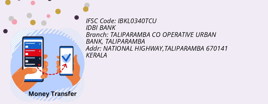 Find IDBI BANK IFSC Code TALIPARAMBA - TALIPARAMBA CO OPERATIVE URBAN BANK Branch