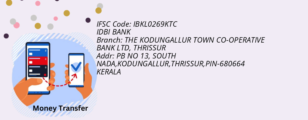 Find IDBI BANK IFSC Code THRISSUR - THE KODUNGALLUR TOWN CO-OPERATIVE BANK LTD Branch