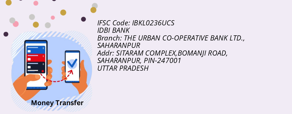 Find IDBI BANK IFSC Code SAHARANPUR - THE URBAN CO-OPERATIVE BANK LTD. Branch