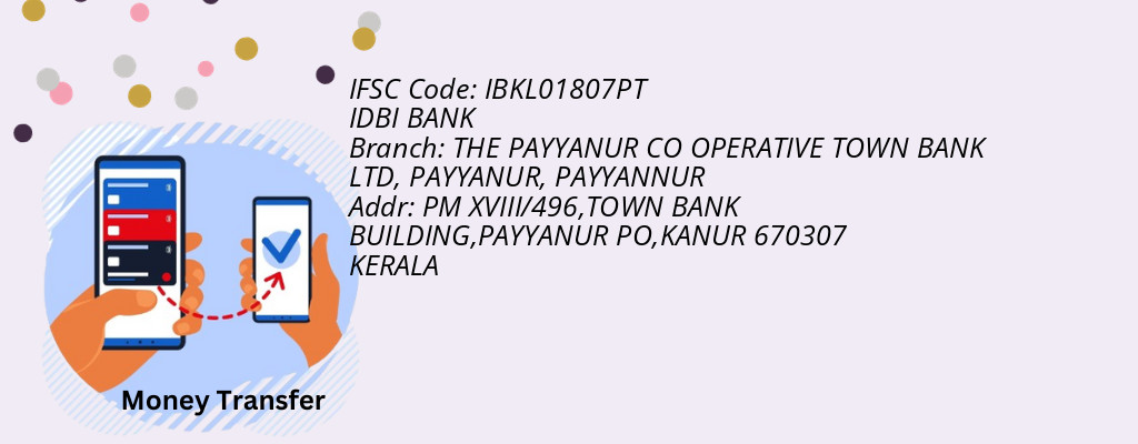Find IDBI BANK IFSC Code PAYYANNUR - THE PAYYANUR CO OPERATIVE TOWN BANK LTD, PAYYANUR Branch
