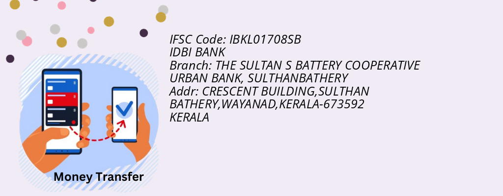 Find IDBI BANK IFSC Code SULTHANBATHERY - THE SULTAN S BATTERY COOPERATIVE URBAN BANK Branch