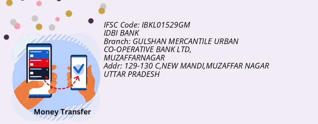 Find IDBI BANK IFSC Code MUZAFFARNAGAR - GULSHAN MERCANTILE URBAN CO-OPERATIVE BANK LTD Branch