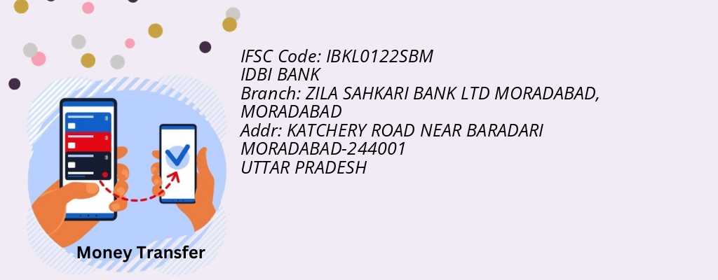 Find IDBI BANK IFSC Code MORADABAD - ZILA SAHKARI BANK LTD MORADABAD Branch